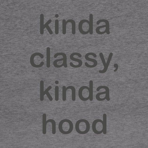 Kinda classy kinda hood by milinni